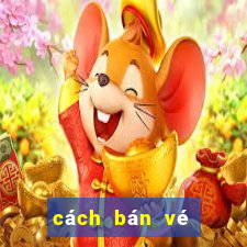 cách bán vé số online