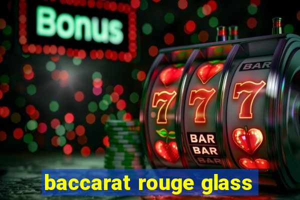 baccarat rouge glass