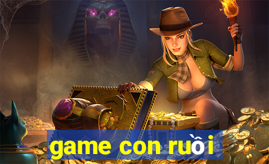 game con ruồi