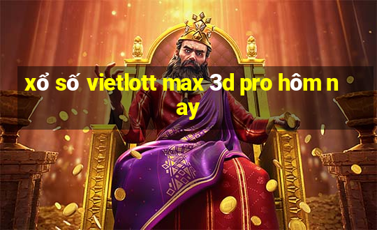 xổ số vietlott max 3d pro hôm nay