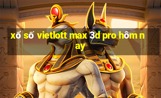 xổ số vietlott max 3d pro hôm nay