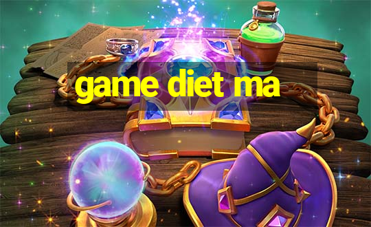 game diet ma