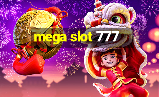 mega slot 777