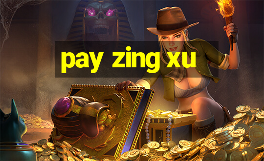 pay zing xu