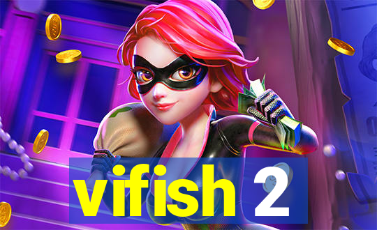 vifish 2