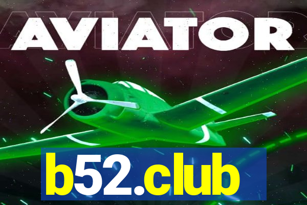 b52.club