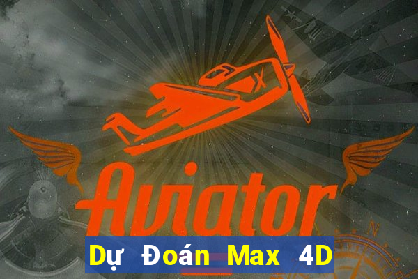 Dự Đoán Max 4D ngày 25