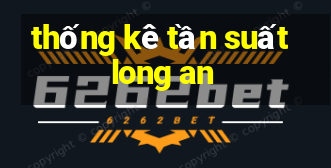 thống kê tần suất long an