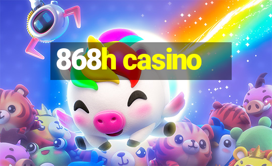 868h casino