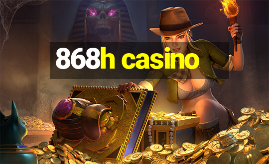 868h casino