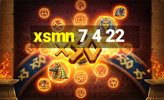 xsmn 7 4 22