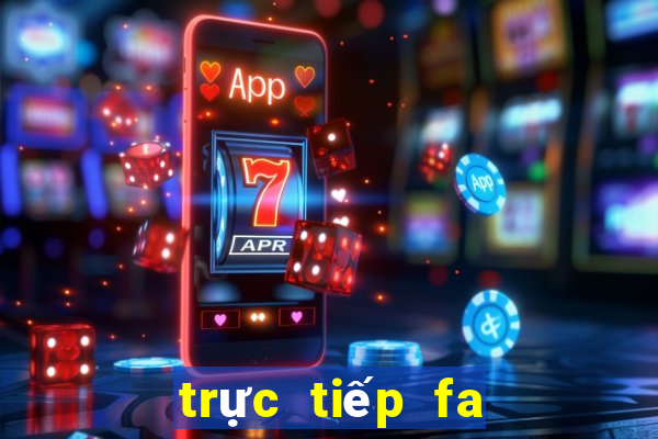 trực tiếp fa cup hôm nay