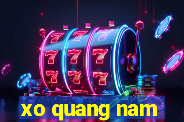 xo quang nam