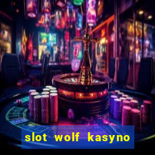 slot wolf kasyno bonus code