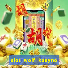 slot wolf kasyno bonus code