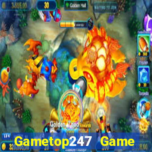 Gametop247 Game Bài Online Đổi Thưởng