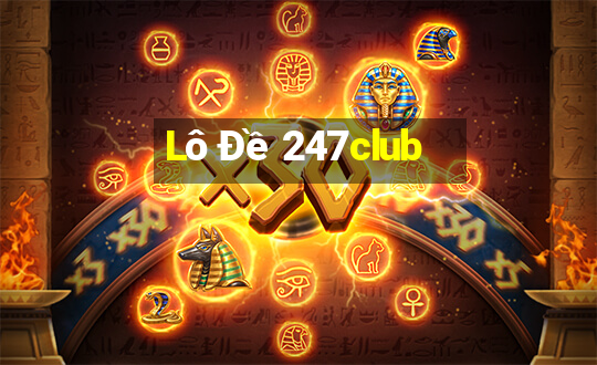 Lô Đề 247club