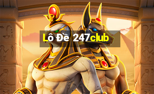 Lô Đề 247club