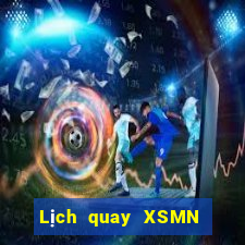 Lịch quay XSMN thứ bảy