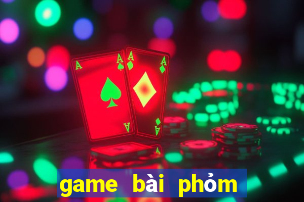 game bài phỏm tá lả