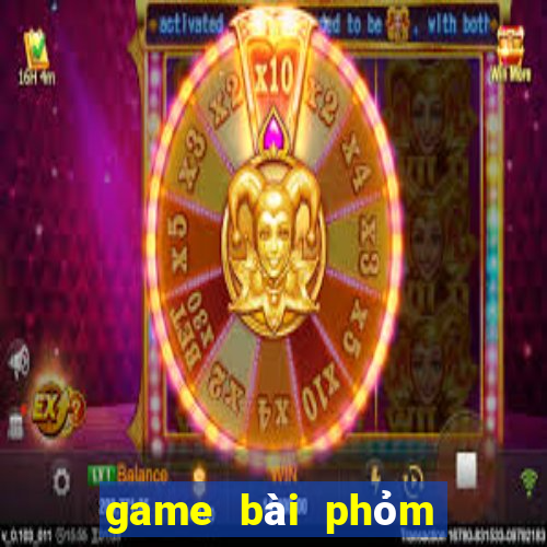 game bài phỏm tá lả