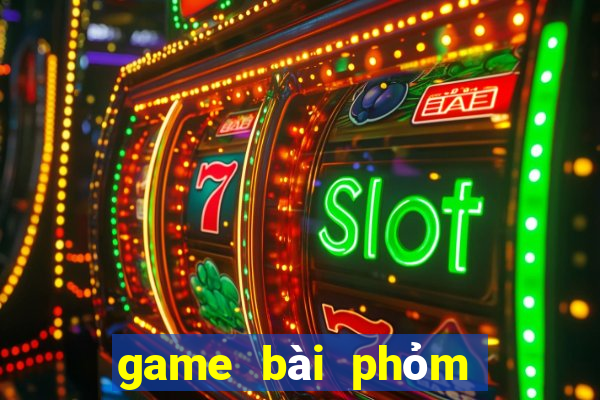 game bài phỏm tá lả