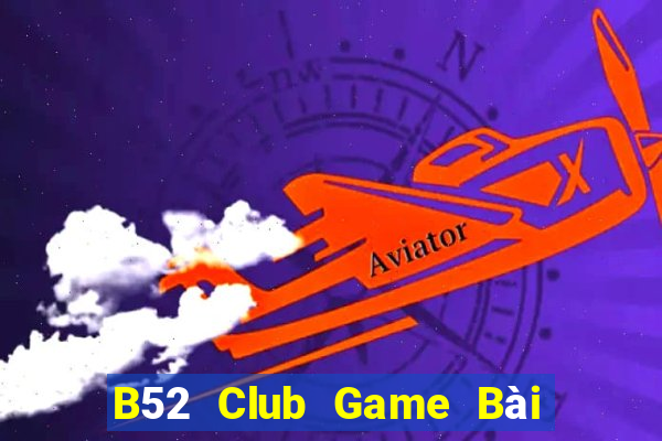 B52 Club Game Bài Đổi Thưởng Go88