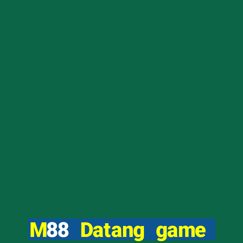 M88 Datang game bài phiên bản mới nhất