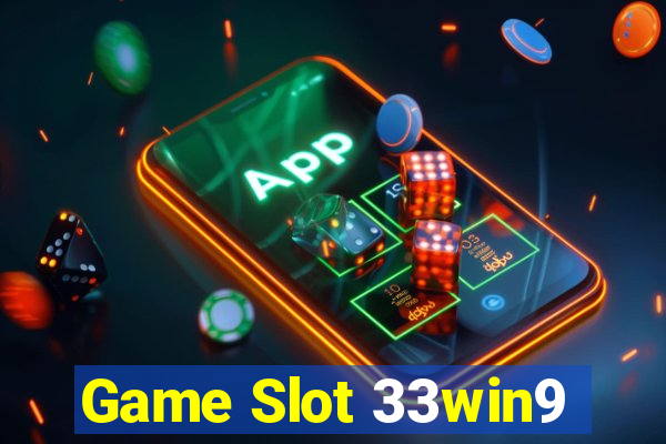 Game Slot 33win9