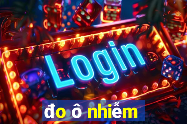 đo ô nhiễm