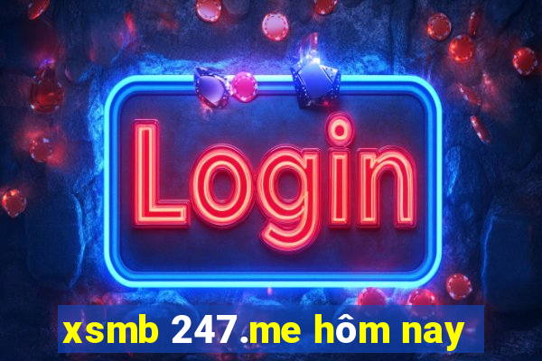 xsmb 247.me hôm nay