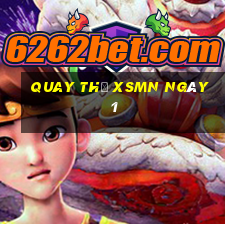 Quay thử XSMN ngày 1