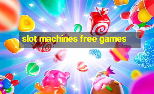 slot machines free games