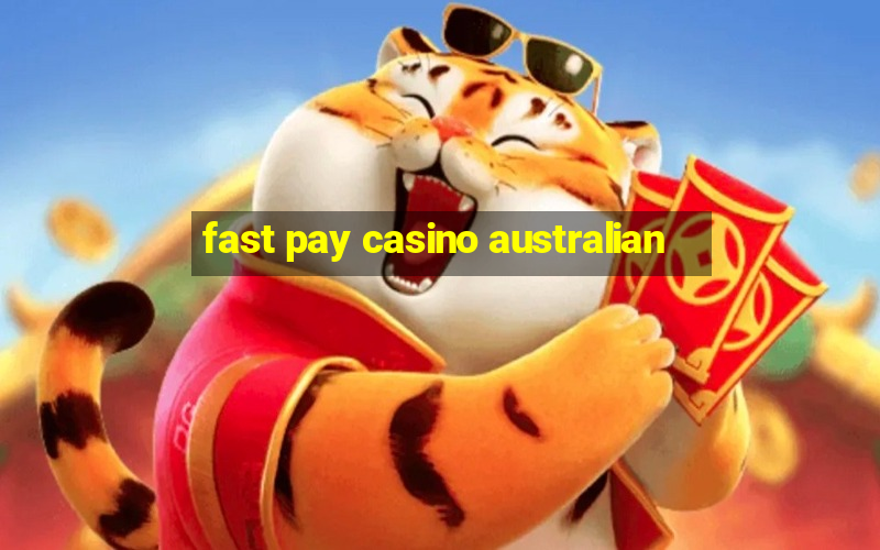 fast pay casino australian