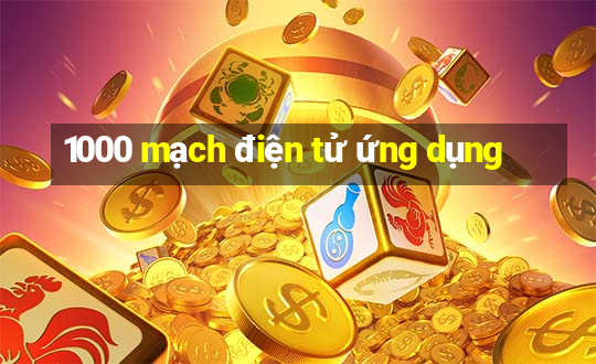 1000 mạch điện tử ứng dụng