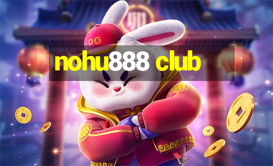 nohu888 club