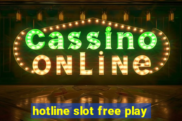 hotline slot free play