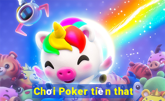 Chơi Poker tiền that