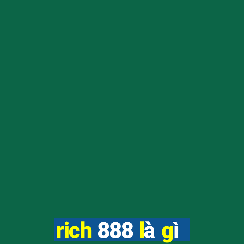 rich 888 là gì