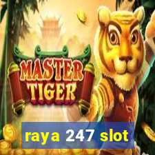 raya 247 slot