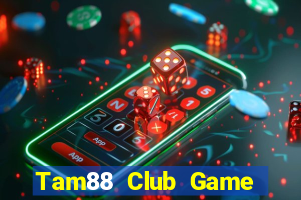 Tam88 Club Game Bài Nạp Sms