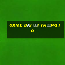 game bài đổi thưởng io