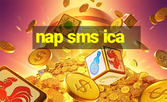 nap sms ica