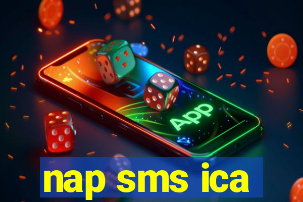 nap sms ica