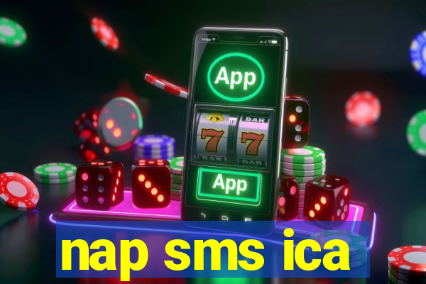 nap sms ica