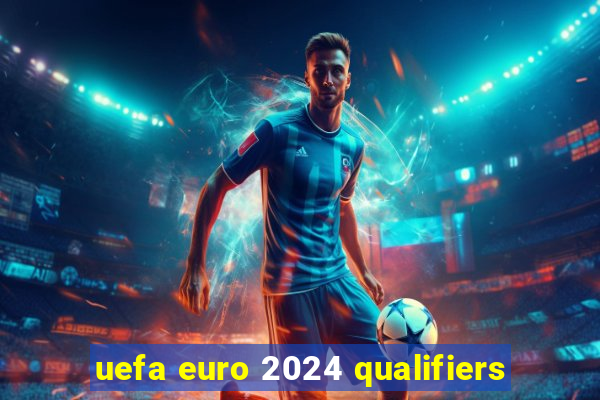 uefa euro 2024 qualifiers