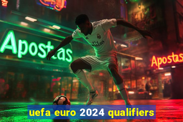 uefa euro 2024 qualifiers