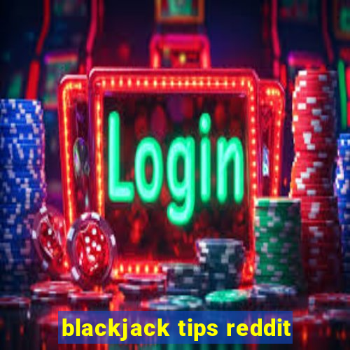 blackjack tips reddit