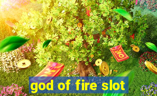 god of fire slot