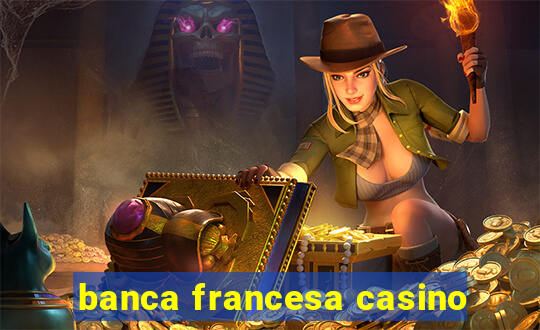 banca francesa casino